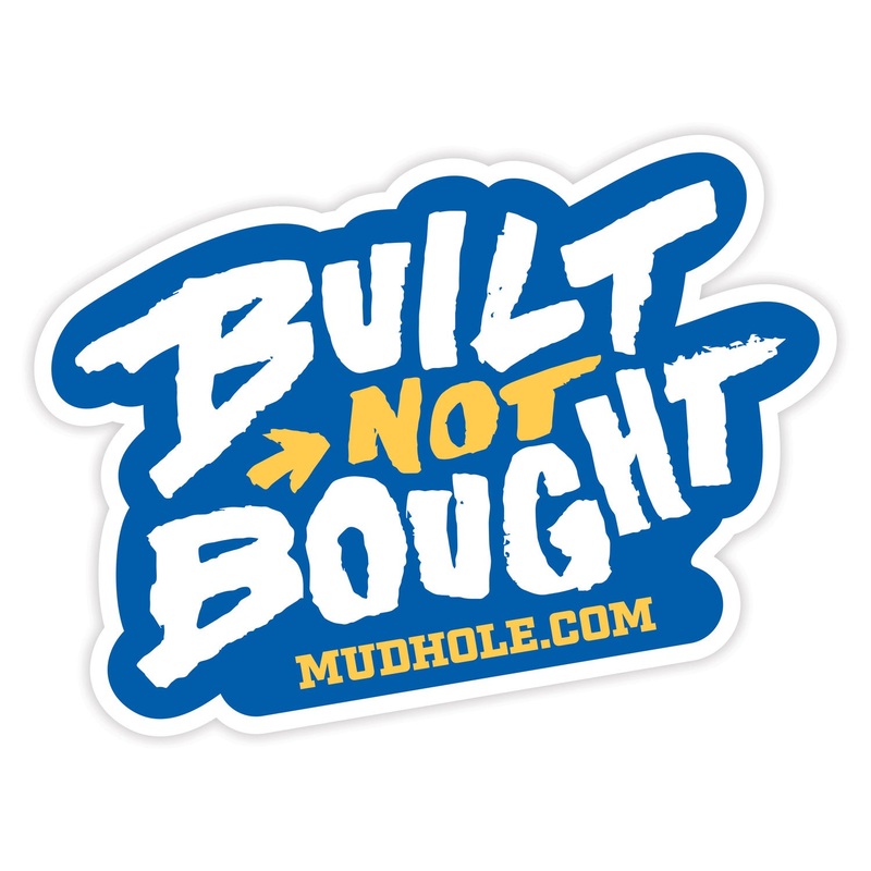Mud Hole “Built Not Bought” Boat & Truck Decal 4 in.