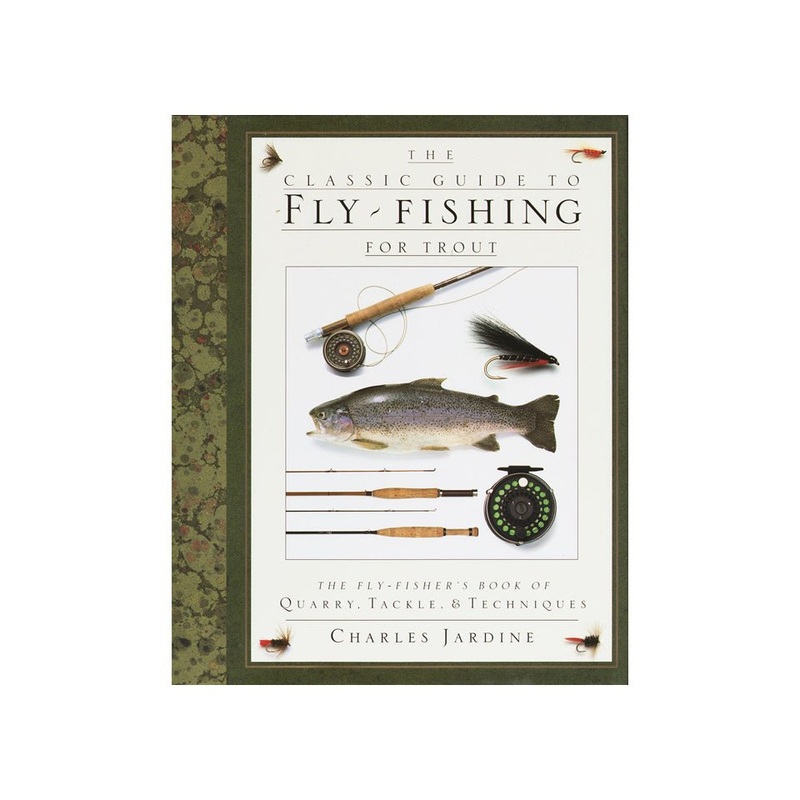 Classic Guide To Fly Fishing For Trout