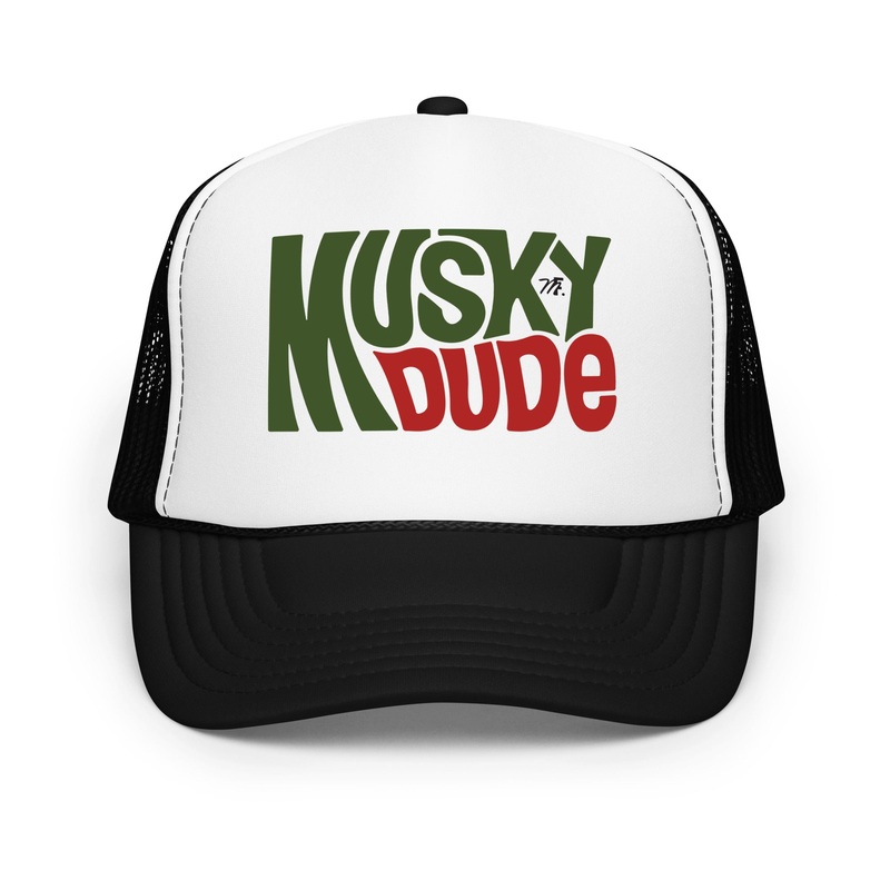 Musky Fool Musky Dude Foam Trucker Hat