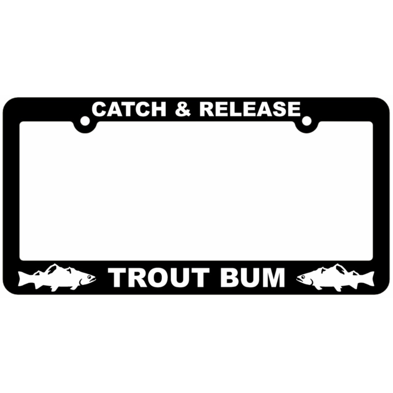 License Plate Frame Fly Fishing “Trout Bum” – Fishing, Fly Fishing